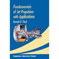 Pre-Owned Fundamentals of Jet Propulsion with Applications (Hardcover 9780521819831) by Ronald D. Flack